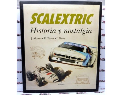 LIBRO DE HISTORIA Y NOSTALGIA .SCALEXTRIC